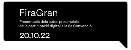FiraGran: Presentació dels actes presencials i de la participació digital 6a Convenció