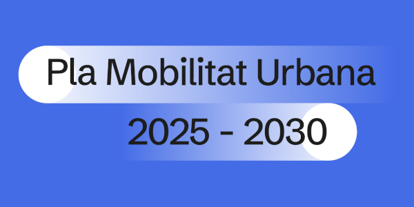 Pla de Mobilitat Urbana 2025-2030